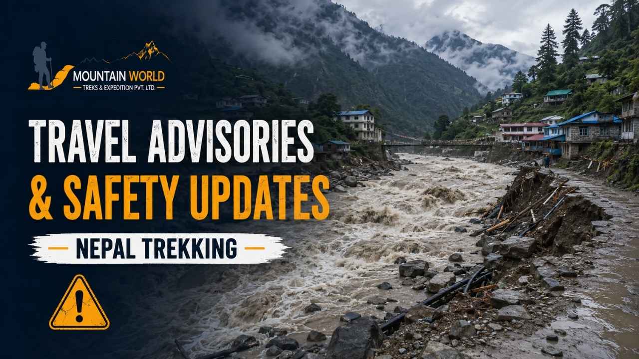 Nepal Travel Advisories & Safety Updates: Mountain World Treks